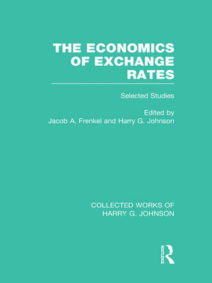 cover image of The Economics of Exchange Rates (Collected Works of Harry Johnson)